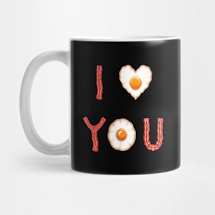 Bacon and eggs I love you Mug